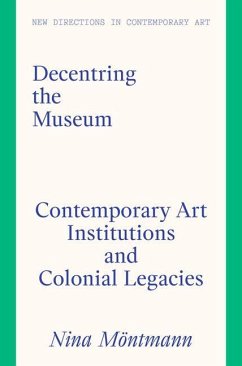 Decentring the Museum - Moentmann, Nina