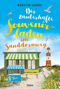 Der zauberhafte Souvenirladen im Sanddornweg / Sanddornweg-Reihe Bd.3 - Garde, Kerstin