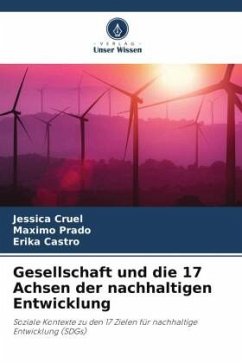 Gesellschaft und die 17 Achsen der nachhaltigen Entwicklung - Cruel, Jessica;Prado, Máximo;Castro, Erika