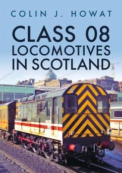 Class 08 Locomotives in Scotland - Howat, Colin J.