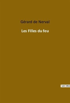 Les Filles du feu - De Nerval, Gérard