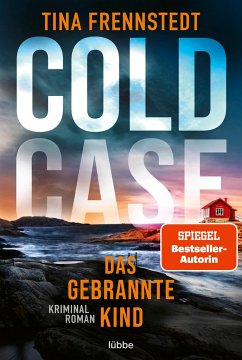 Das gebrannte Kind / Cold Case Bd.3 - Frennstedt, Tina