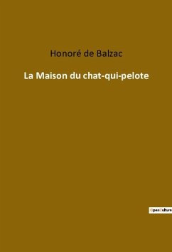 La Maison du chat-qui-pelote - de Balzac, Honoré