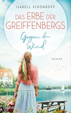 Gegen den Wind / Das Erbe der Greiffenbergs Bd.1 - Schönhoff, Isabell