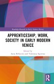 Apprenticeship, Work, Society in Early Modern Venice