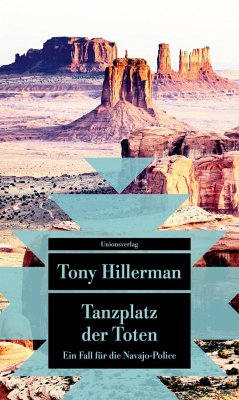 Tanzplatz der Toten / Ein Fall für die Navajo-Police Bd.1 - Hillerman, Tony