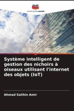 Système intelligent de gestion des nichoirs à oiseaux utilisant l'internet des objets (IoT) - Amir, Ahmad Salihin