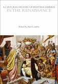 A Cultural History of Western Empires in the Renaissance