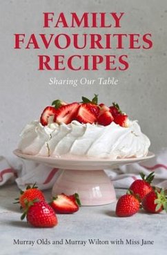 Family Favourites Recipes: Sharing Our Table - Wilton, Murray; Lange, Jane; Olds, Murray