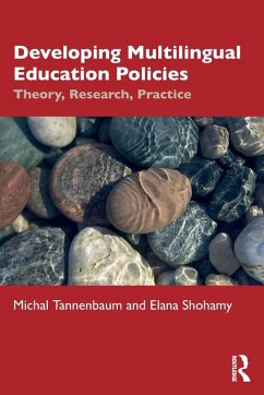 Developing Multilingual Education Policies - Tannenbaum, Michal; Shohamy, Elana