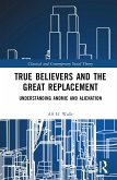 True Believers and the Great Replacement