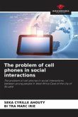 The problem of cell phones in social interactions