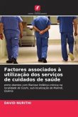 Factores associados à utilização dos serviços de cuidados de saúde