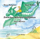 Zwischen Wahrheit und Fiktion - Neue Märchen