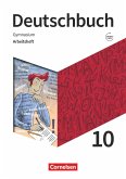 Deutschbuch Gymnasium 10. Schuljahr. Zu den Ausgaben Allgemeine Ausgabe, Niedersachsen - Arbeitsheft mit Lösungen