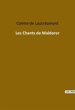 Les Chants de Maldoror - de Lautréamont, Comte