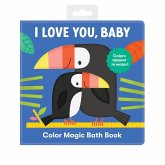 I Love You, Baby Color Magic Bath Book I Love You, Baby Color Magic Bath Book