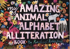 My Amazing Animal Alphabet Alliteration Book - Robertson, Rachael