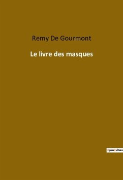 Le livre des masques - De Gourmont, Remy