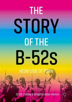 The Story of the B-52s - Creney, Scott;Herron, Brigette Adair