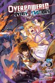 The Hero Is Overpowered But Overly Cautious, Vol. 5 (manga) The Hero Is Overpowered But Overly Cautious, Vol. 5 (manga)