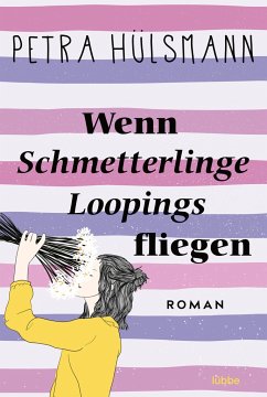 Wenn Schmetterlinge Loopings fliegen / Hamburg-Reihe Bd.2 - Hülsmann, Petra