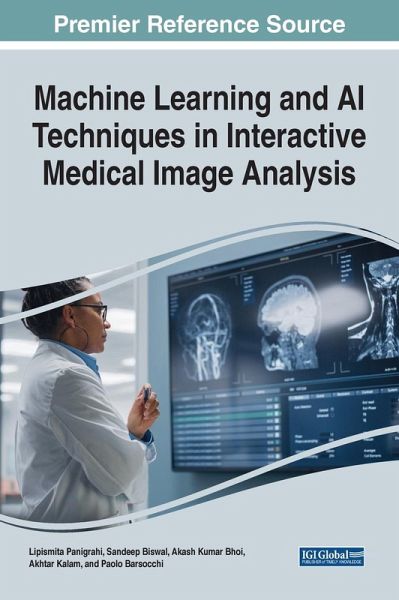 Machine Learning and AI Techniques in Interactive Medical Image Analysis Machine Learning and AI Techniques in Interactive Medical Image Analysis