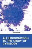 AN INTRODUCTION TO THE STUDY OF CYTOLOGY