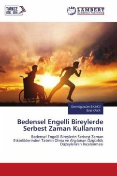 Bedensel Engelli Bireylerde Serbest Zaman Kullan¿m¿ - EKINCI, Ümmügülsüm;Kaya, Erdi