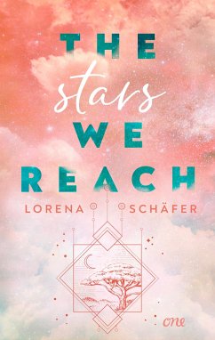 The stars we reach / Emerald Bay Bd.1 - Schäfer, Lorena