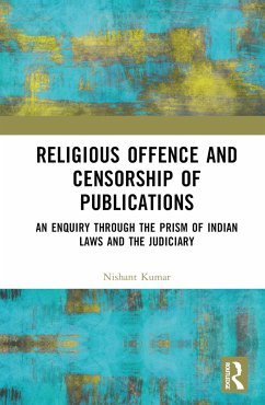 Religious Offence and Censorship of Publications - Kumar, Nishant