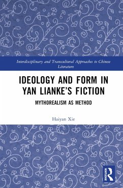 Ideology and Form in Yan Lianke's Fiction - Xie, Haiyan (School of Foreign Languages, Central China Normal Unive