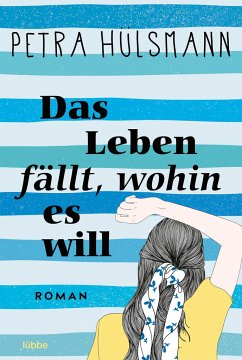 Das Leben fällt, wohin es will / Hamburg-Reihe Bd.4 - Hülsmann, Petra