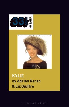 Kylie Minogue's Kylie - Renzo, Dr. Adrian (Lecturer in Music, Macquarie University, Australi; Giuffre, Dr. Liz (Senior Lecturer in Communication, University of Te