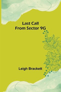 Last Call From Sector 9G - Brackett, Leigh