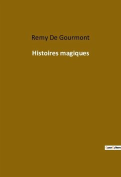 Histoires magiques - De Gourmont, Remy