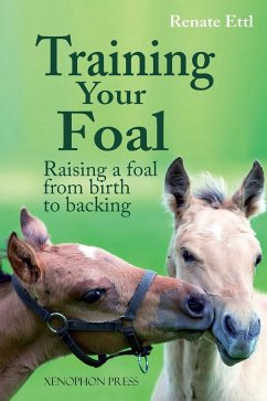 Training Your Foal - Ettl, Renate