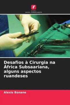 Desafios à Cirurgia na África Subsaariana, alguns aspectos ruandeses - Bonane, Alexis