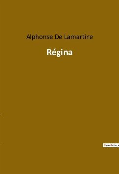 Régina - De Lamartine, Alphonse