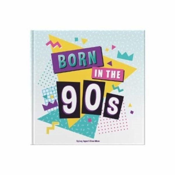 Born In The 90s Born In The 90s