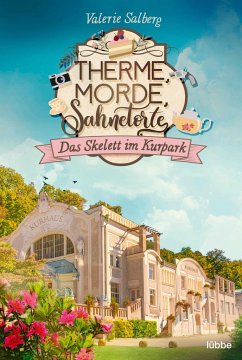 Das Skelett im Kurpark / Therme, Morde, Sahnetorte Bd.1 - Salberg, Valerie