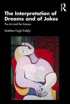 The Interpretation of Dreams and of Jokes - Erdelyi, Matthew Hugh