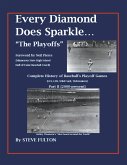Every Diamond Does Sparkle - "The Playoffs" {Part II 2000-present}