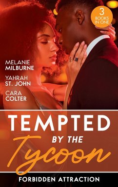 Tempted By The Tycoon: Forbidden Attraction - Milburne, Melanie; St. John, Yahrah; Colter, Cara
