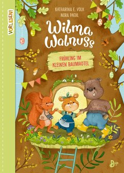 Frühling im kleinen Baumhotel / Wilma Walnuss Bd.2 - Volk, Katharina E.