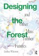 Designing the Forest and Other Mass... - Bild 1