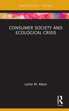 Consumer Society and Ecological Crisis - Meier, Leslie M.