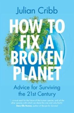 How to Fix a Broken Planet - Cribb, Julian