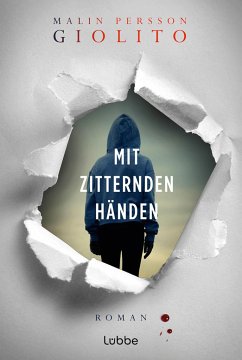 Mit zitternden Händen - Persson Giolito, Malin