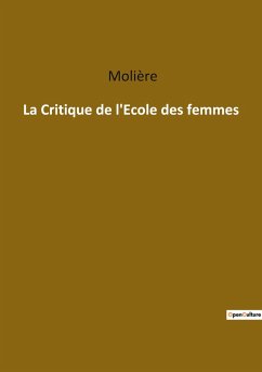 La Critique de l'Ecole des femmes - Molière